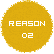 REASON 02